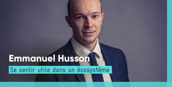 Emmanuel Husson - Se sentir utile dans un écosystème