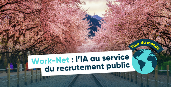 Work-Net : l’IA au service du recrutement public coréen