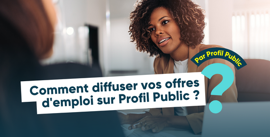 Profil Public : un site d’emploi dédié à la fonction publique pour diffuser des offres d’emploi attractives.