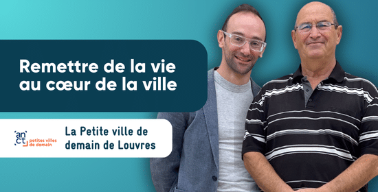 Eddy Thoreau, maire de Louvres et Kévin Denis, chef de projet nous parlent de la force du binôme élu-chef de projet Petites villes de demain.