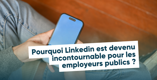 Logiciel de recrutement ATS fonction publique : pourquoi Linkedin est devenu incontournable pour attirer les talents